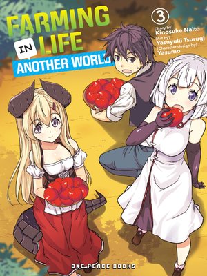 cover image of Farming Life in Another World Volume 3